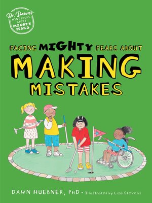 cover image of Facing Mighty Fears About Making Mistakes